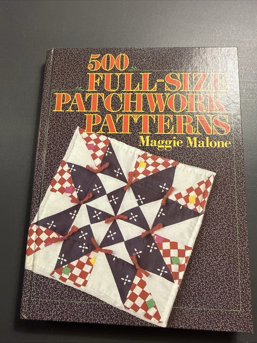 500 Full-Size Patchwork Patterns - Malone, Maggie